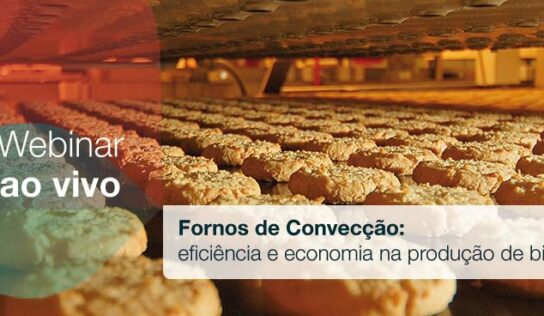 Fornos de Convecção: eficiência e economia na produção de biscoitos é tema de webinar ao vivo