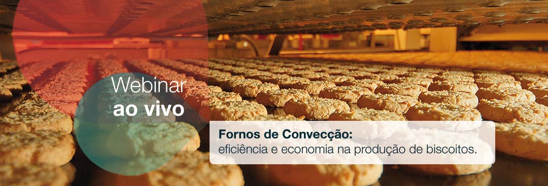 Fornos de Convecção: eficiência e economia na produção de biscoitos é tema de webinar ao vivo