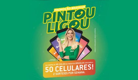 Brasilux lança promoção “Pintou, Ligou Brasilux”