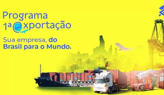 BB lança Programa Primeira Exportação e hiperpersonalização de taxas