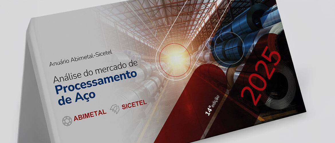 Anuário Abimetal-Sicetel analisa efeitos internacionais e traz panorama da cadeia do aço no Brasil