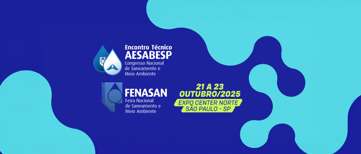 Fenasan 2025 e 36° Encontro Técnico AESabesp conectam inovação e negócios