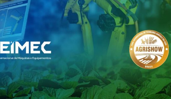 AGRISHOW e FEIMEC: o setor se mostra para o mundo